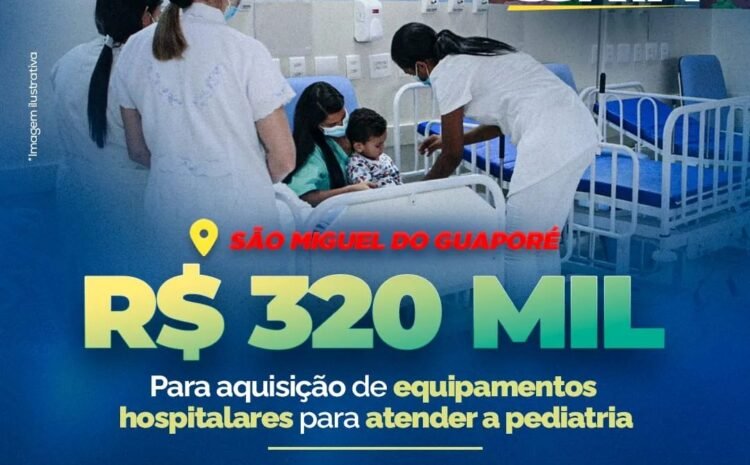  Recurso viabilizado pelo deputado Ismael Crispin para aquisição de equipamentos hospitalares em São Miguel do Guaporé já está disponível